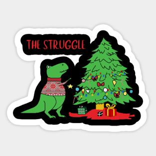 The Struggle Christmas Dinosaur Tree Rex Pajamas Xmas Gifts Sticker